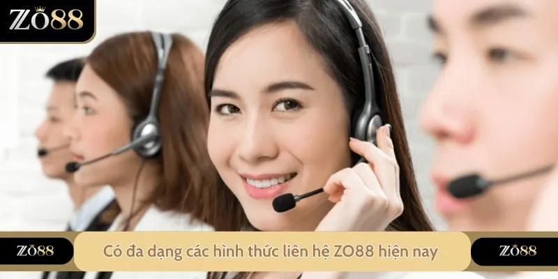 Có đa dạng các hình thức liên hệ ZO88 hiện nay